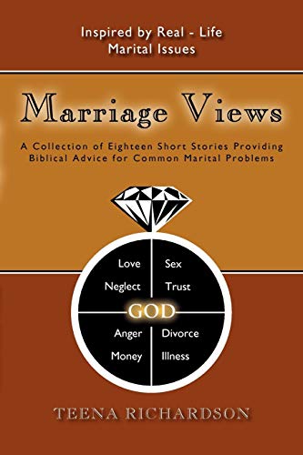 Marriage Views  A Collection of Eighteen Short Stories Providing Biblical Advic [Paperback]