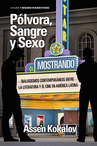 Plvora, Sangre y Sexo  Dialogismos Contemporneos Entre la Literatura y el Cin [Paperback]