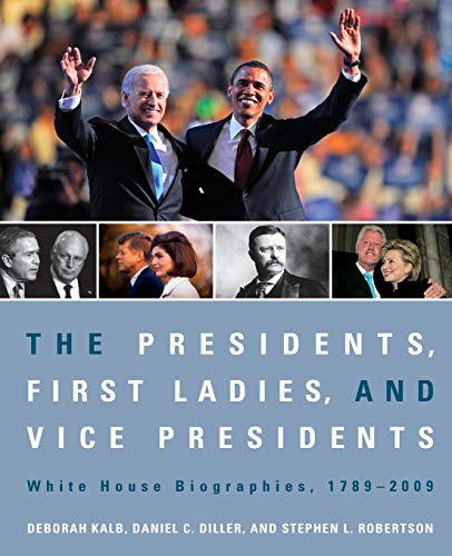 The Presidents, First Ladies, and Vice Presidents White House Biographies, 1789 [Paperback]