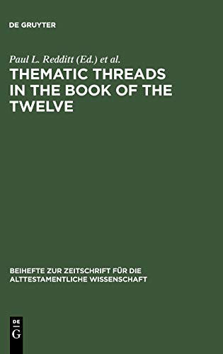 Thematic Threads In The Book Of The Twelve (beihefte Zur Zeitschrift Fur Die Alt [Hardcover]