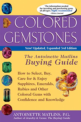 Colored Gemstones 3/E The Antoinette Matlin's Buying Guide [Paperback]