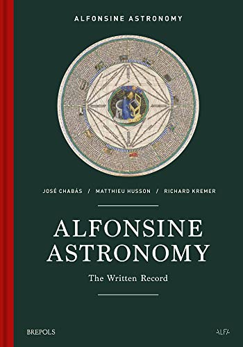 Alfonsine Astronomy The Written Record [Hardcover]
