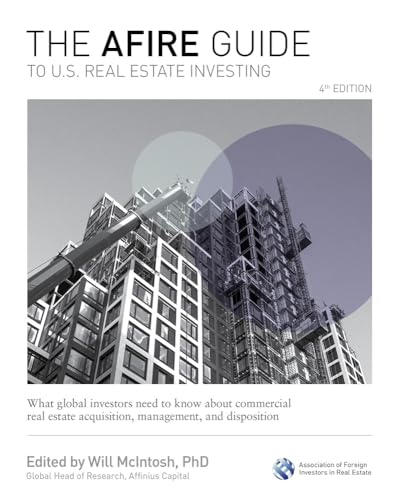 The AFIRE Guide to U.S. Real Estate Investing, Fourth Edition What Global Inves [Hardcover]