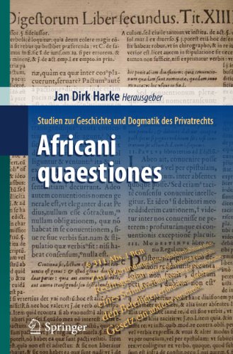Africani quaestiones Studien zur Geschichte und Dogmatik des Privatrechts [Paperback]