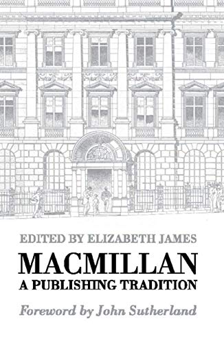 Macmillan A Publishing Tradition, 1843-1970 [Hardcover]
