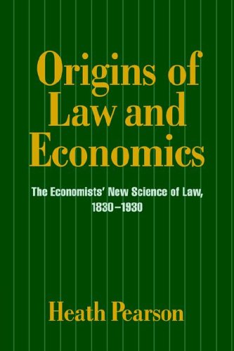 Origins of Law and Economics The Economists' New Science of Law, 1830}}}1930 [Paperback]