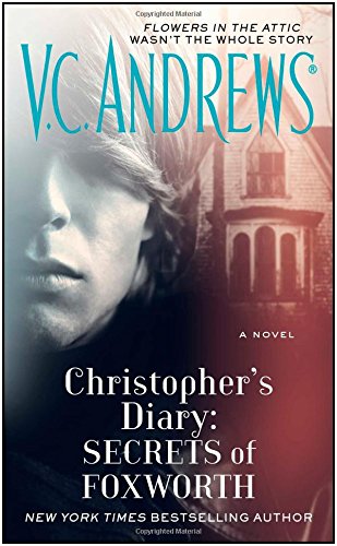 Christopher&39s Diary Secrets of Foxworth [Paperback]