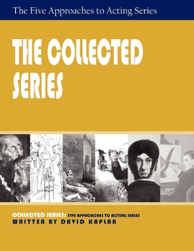 The Collected Series Five Approaches To Acting [Paperback]