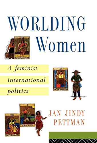Worlding Women A Feminist International Politics [Hardcover]
