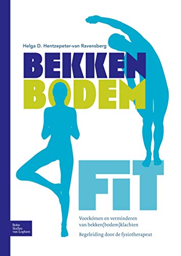 BekkenbodemFit Voorkmen en verminderen van bekken(bodem)klachten [Paperback]