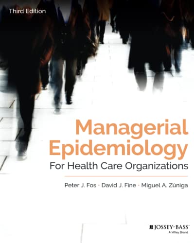 Managerial Epidemiology for Health Care Organizations [Paperback]