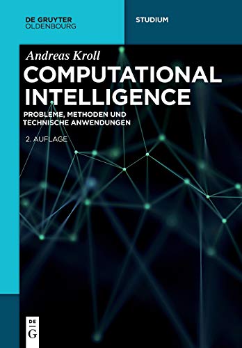 Computational Intelligence  Probleme, Methoden und Technische Anwendungen [Paperback]