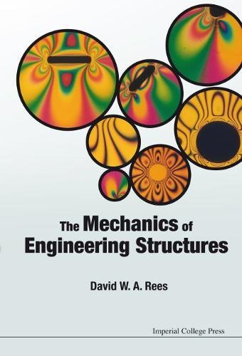The Mechanics Of Engineering Structures [Hardcover]