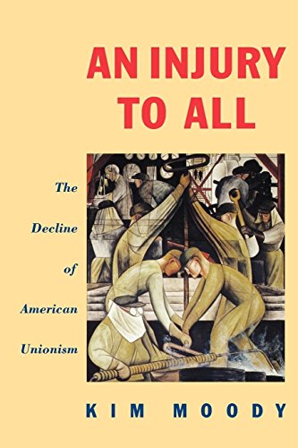 An Injury to All The Decline of American Unionism [Paperback]