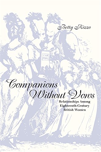 Companions Without Vows Relationships Among Eighteenth-Century British Women [Paperback]