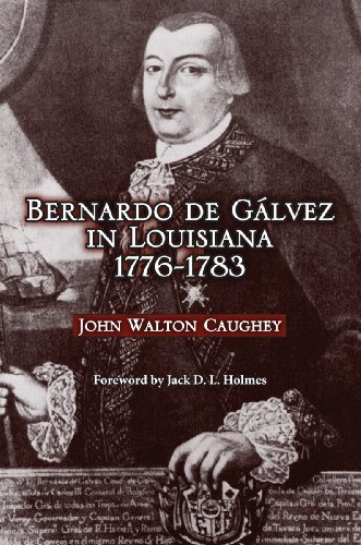 Bernardo De Galvez In Louisiana, 1776-1784 (louisiana Parish Histories Series) [Paperback]