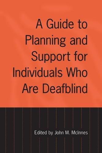 Guide to Planning and Support for Individuals Who Are Deafblind [Paperback]