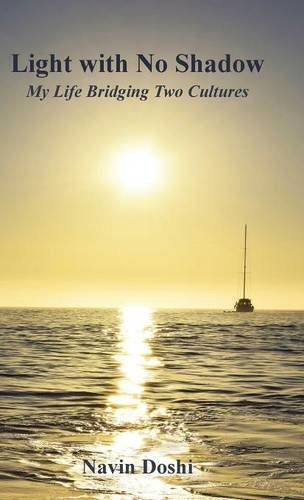Light With No Shadow My Life Bridging Two Cultures [Hardcover]