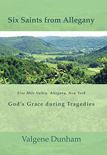 Six Saints from Allegany  God's Grace During Tragedies [Hardcover]
