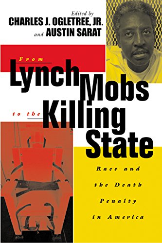 From Lynch Mobs to the Killing State Race and the Death Penalty in America [Paperback]