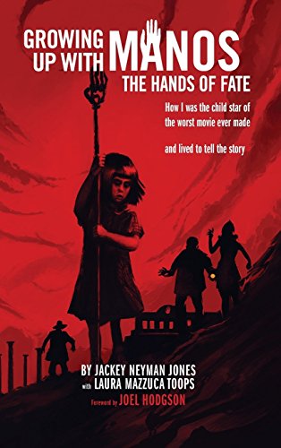 Growing Up With Manos The Hands Of Fate (hardback) [Hardcover]