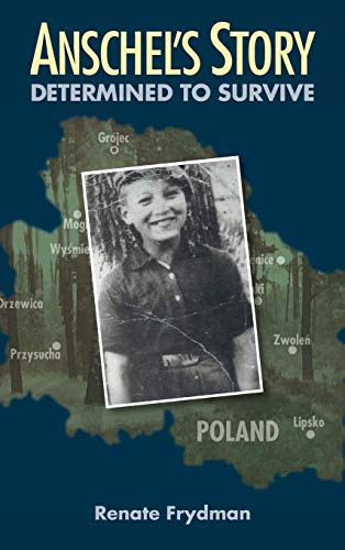 Anschel's Story Determined To Survive [Hardcover]