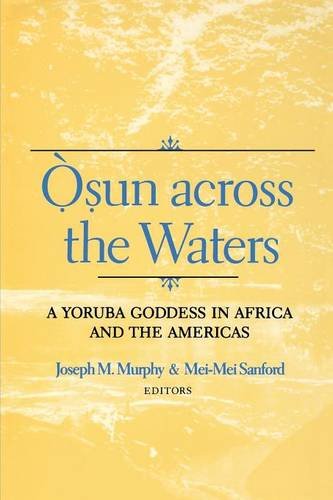 Osun across the Waters A Yoruba Goddess in Africa and the Americas [Paperback]