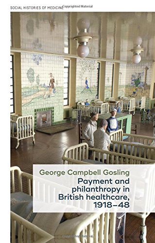 Payment and philanthropy in British healthcare, 1918-48 [Hardcover]