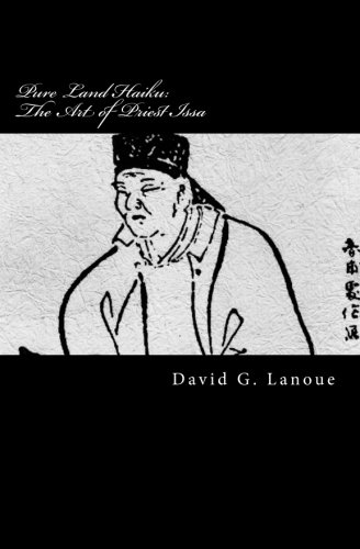 Pure Land Haiku The Art Of Priest Issa Revised Second Print Edition [Paperback]
