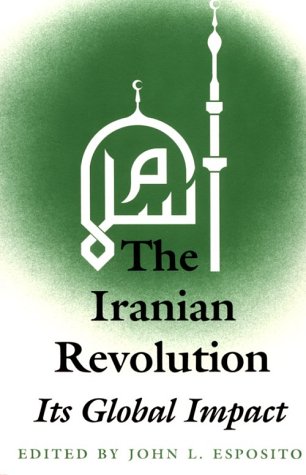 The Iranian Revolution Its Global Impact [Paperback]