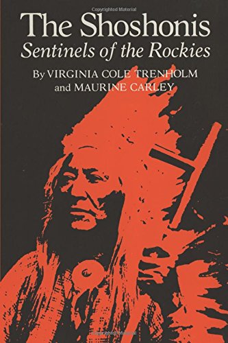 The Shoshonis Sentinels Of The Rockies [Paperback]