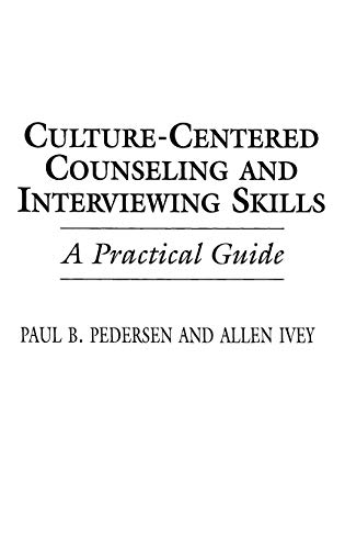 Culture-Centered Counseling and Interviewing Skills A Practical Guide [Hardcover]