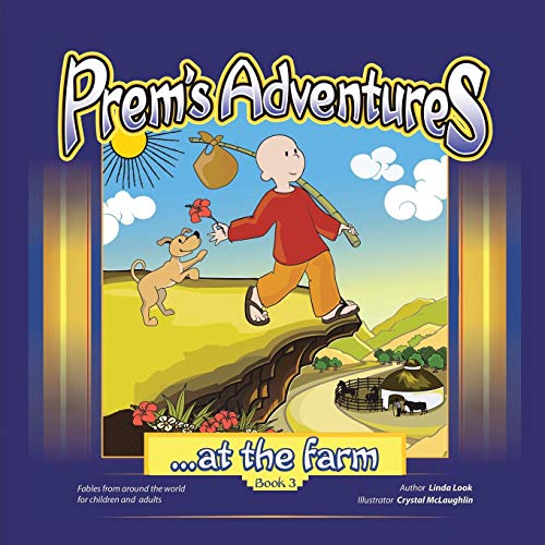 Prem's Adventures Book 3 ...At The Farm [Paperback]