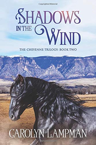 Shadows in the Wind  Cheyenne Trilogy Book 2 Large Print [Paperback]
