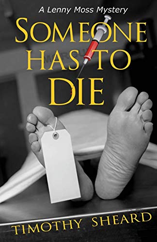 Someone Has To Die A Lenny Moss Mystery (lenny Moss Mysteries) (volume 7) [Paperback]