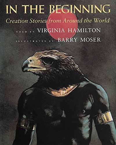 In the Beginning Creation Stories from Around the World [Paperback]