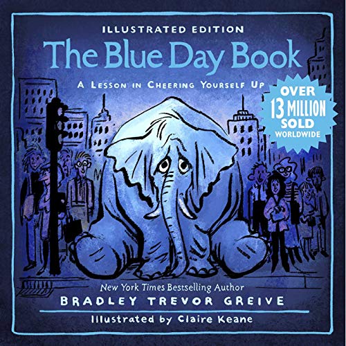 The Blue Day Book Illustrated Edition A Lesson in Cheering Yourself Up [Hardcover]