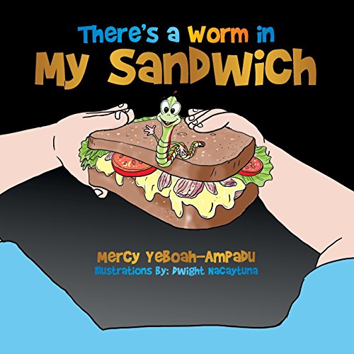 There's a Worm in My Sandwich [Paperback]