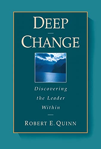 Deep Change Discovering the Leader Within [Hardcover]