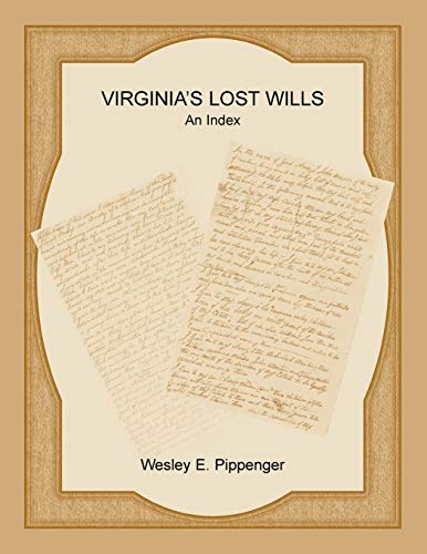 Virginia's Lost Wills  An Index [Paperback]