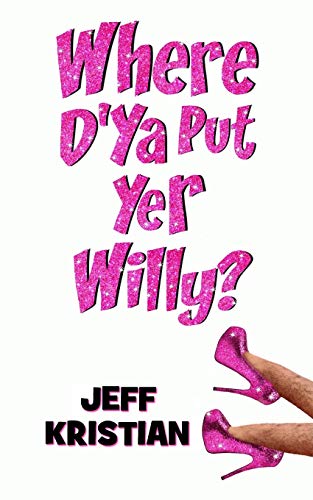Where D'ya Put Yer Willy [Paperback]