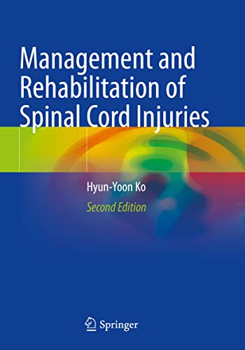 Management and Rehabilitation of Spinal Cord Injuries [Paperback]