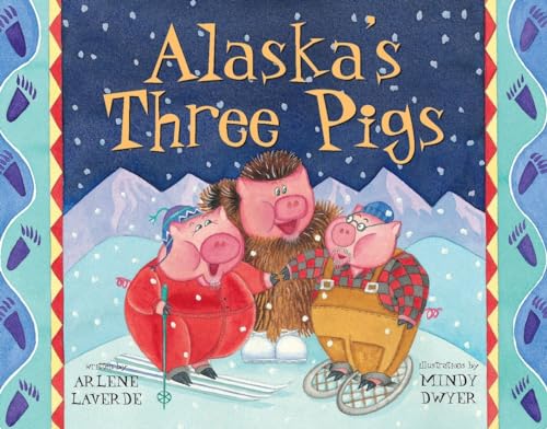 Alaska's Three Pigs [Paperback]
