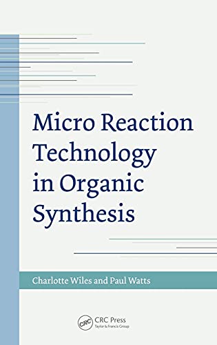 Micro Reaction Technology in Organic Synthesis [Hardcover]