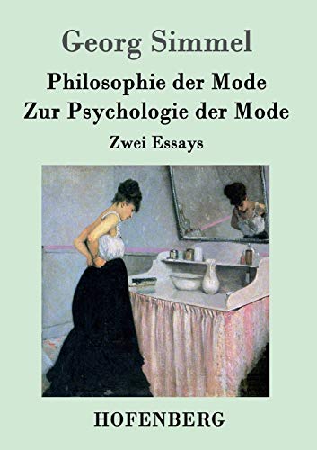 Philosophie Der Mode / Zur Psychologie Der Mode (german Edition) [Paperback]