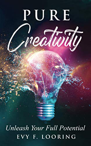 Pure Creativity  Unleash Your Full Potential [Paperback]