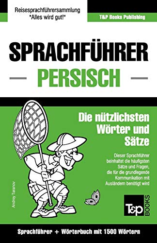 Sprachfuhrer Deutsch-Persisch und Kompaktworterbuch Mit 1500 Wortern [Paperback]