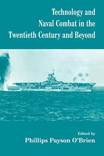 Technology and Naval Combat in the Twentieth Century and Beyond [Paperback]