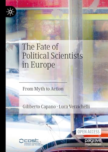 The Fate of Political Scientists in Europe From Myth to Action [Hardcover]
