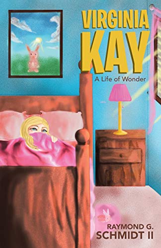 Virginia Kay A Life Of Wonder [Paperback]